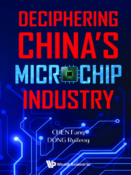 Title details for Deciphering China's Microchip Industry by Fang Chen - Available